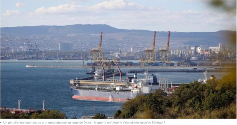 Un pétrolier transportant du brut russe attaqué au large de Dakar : la guerre en Ukraine s’étend-elle jusqu’au Sénégal ?